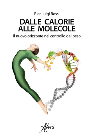 DALLE CALORIE ALLE MOLECOLE IL NUOVO ORIZZONTE NEL CONTROLLO DEL PESO - Gruppofarmastore.it
