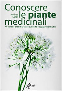 CONOSCERE LE PIANTE MEDICINALI - Gruppofarmastore.it